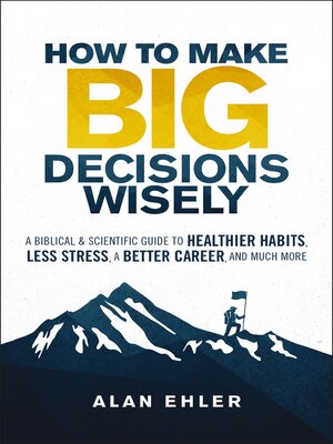 cover image of How to Make Big Decisions Wisely